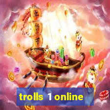 trolls 1 online